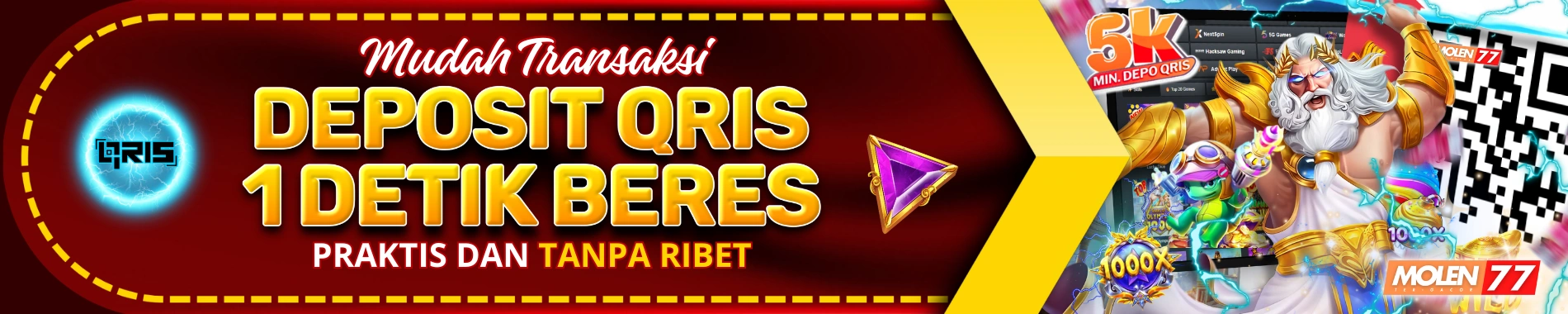 DEPOSIT QRIS 1 DETIK MOLEN77